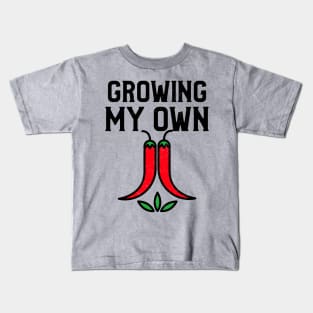 Growing Your Own Kids T-Shirt